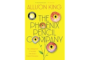 The Phoenix Pencil Company: A Stunning Debut: Cross-Generational Family Saga of Wartime Shanghai, Forgotten Magic, and the Po