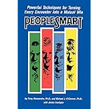 People Smart: Powerful Techniques for Turning Every Encounter Into a Mutual Win