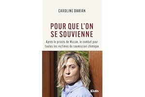 Pour que l'on se souvienne: Après le procès de Mazan, le combat pour toutes les victimes de soumission chimique