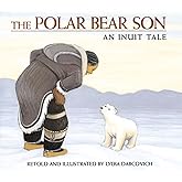 The Polar Bear Son: An Inuit Tale