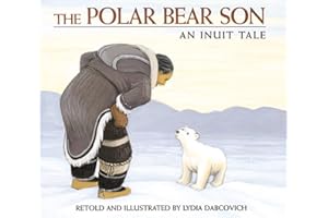 The Polar Bear Son: An Inuit Tale