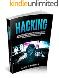 Computer Hacking Beginners Guide: How to Hack Wireless Network, Basic Security and Penetration Testing, Kali Linux, Your First Hack