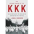 The Second Coming of the KKK: The Ku Klux Klan of the 1920s and the American Political Tradition