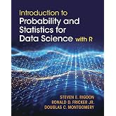 Introduction to Probability and Statistics for Data Science: with R