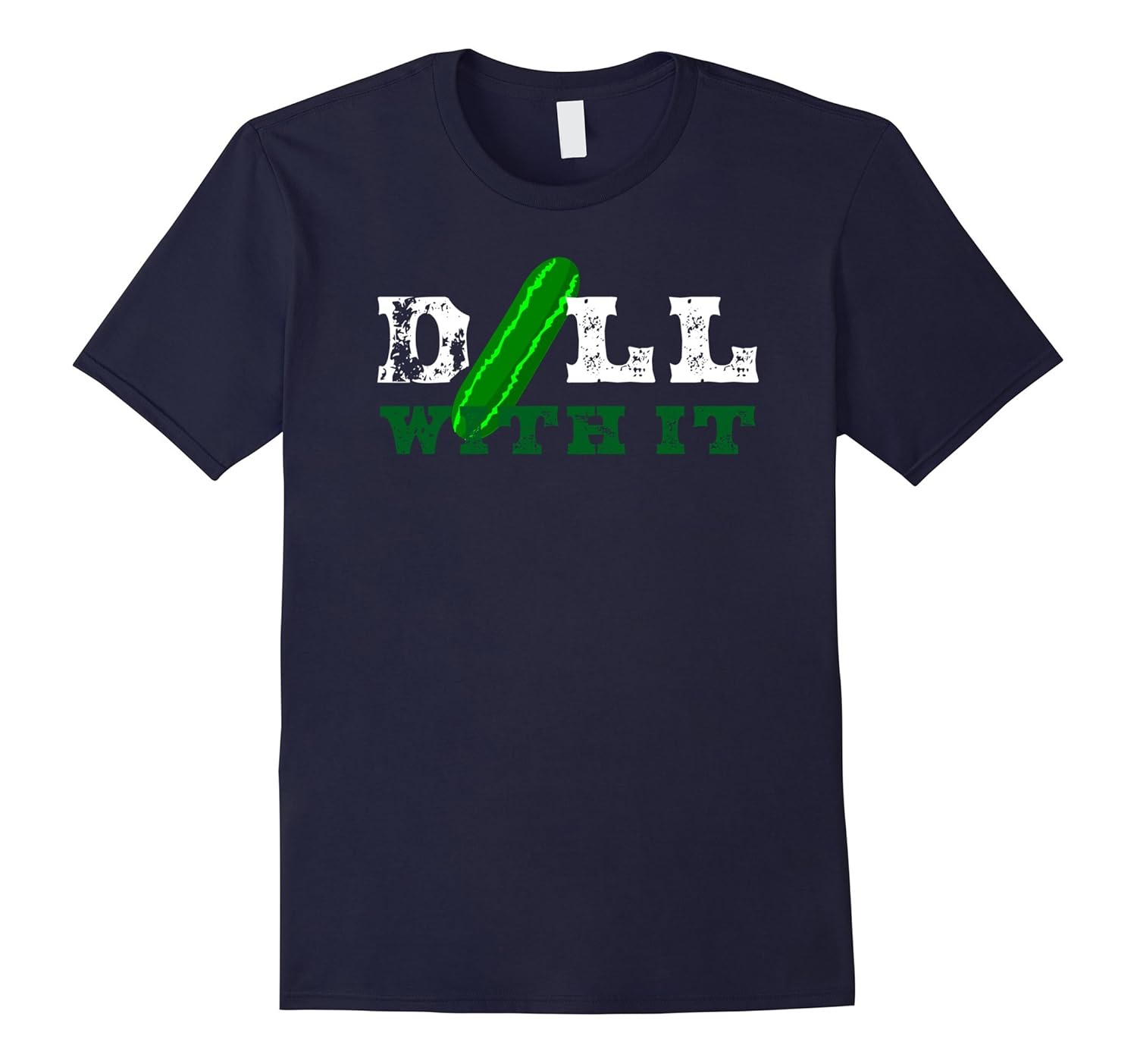 Dill With It Funny Pickle Shirt for Men Kids Women-ANZ