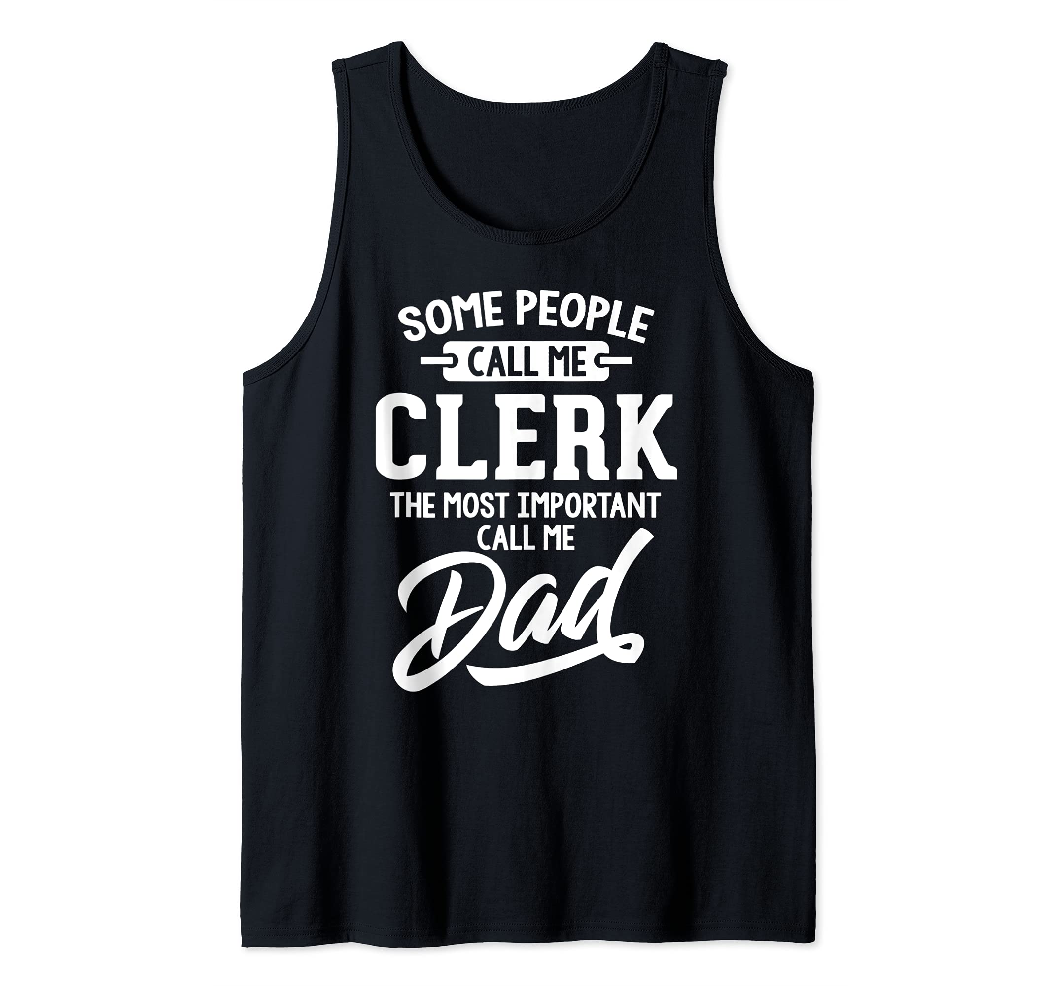 Fathers Day Design for a Clerk Dad Tank Top