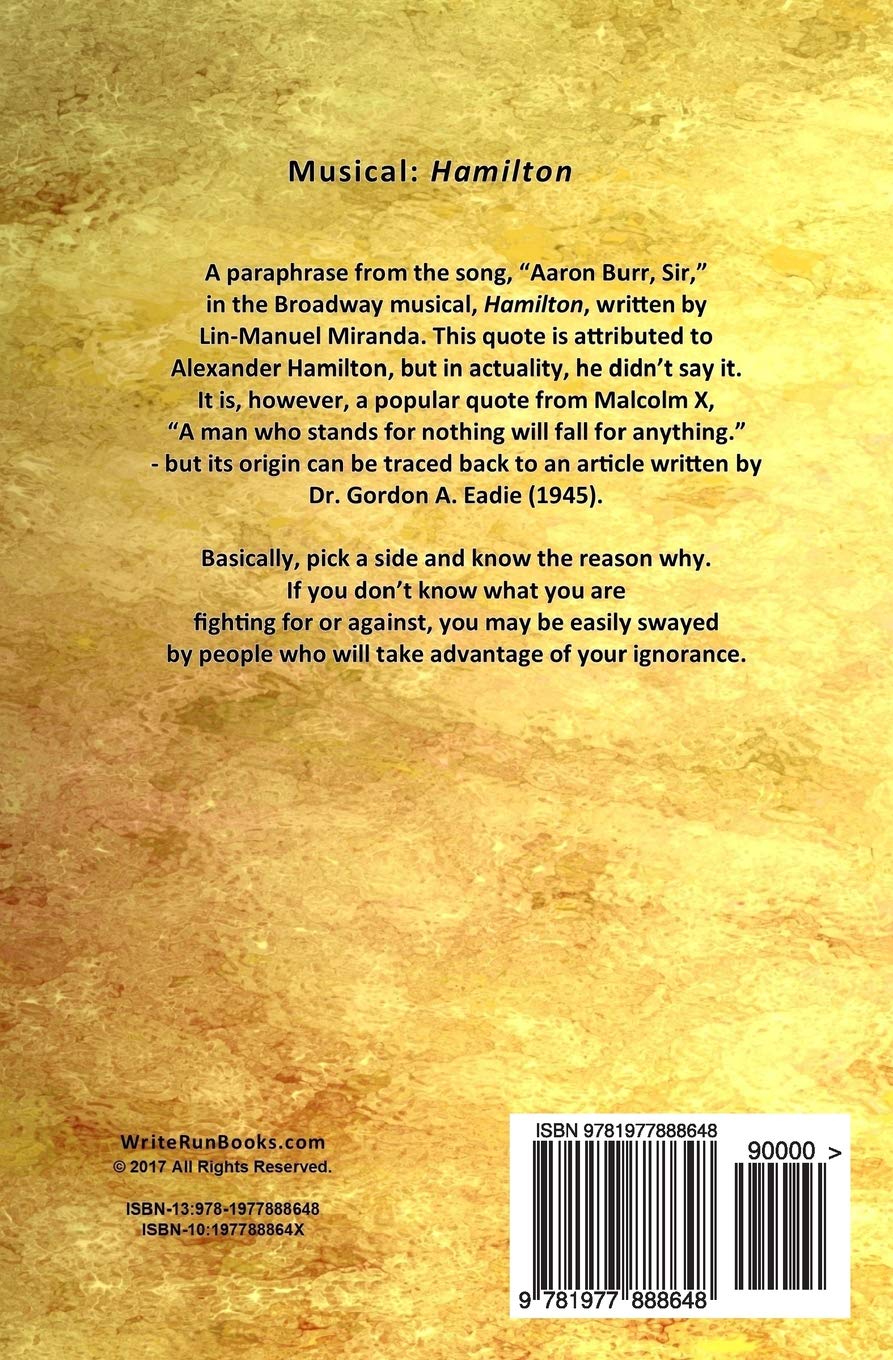 If You Stand For Nothing You Will Fall For Anything Blank Journal Broadway Musical Motivational Gift Tun Hamm El Run Write 9781977888648 Amazon Com Books
