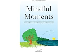 Mindful Moments: Stories of Beach Games, Bunny Slopes and Singing Pigs