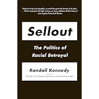 Sellout: The Politics of Racial Betrayal