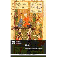 Delphi Collected Poetical Works of Hafez (Illustrated) (Delphi Poets Series Book 68) book cover