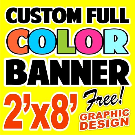 2 X8 Custom Full Color Vinyl Banners Vinyl Signs By Signsinasnap