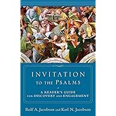 Invitation to the Psalms: A Reader's Guide for Discovery and Engagement