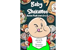 Baby Shekamoo: Persian Foods from A to Z
