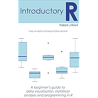 Introductory R: A Beginner's Guide to Data Visualisation, Statistical Analysis and Programming in R book cover