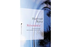 Résonance - Une sociologie de la relation au monde (Poche / Sciences humaines et sociales) (French Edition)
