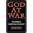 God at War: The Bible and Spiritual Conflict