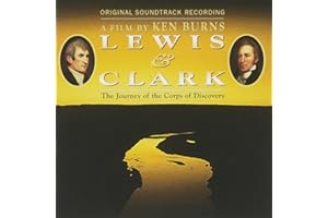 Lewis & Clark: The Journey Of The Corps Of Discovery - Original Soundtrack Recording