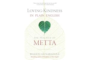 Loving-Kindness in Plain English: The Practice of Metta