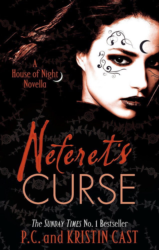Amazon Com Neferet S Curse House Of Night Novellas Book 3 9781907411205 P C Cast Books