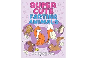 Super Cute Farting Animals Coloring Book (Funny Coloring Books)