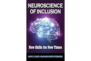 Neuroscience of Inclusion: New Skills for New Times