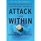 Attack from Within: How Disinformation Is Sabotaging America