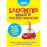 Laughter Really Is The Best Medicine: America's Funniest Jokes, Stories, and Cartoons (Laughter Medicine)