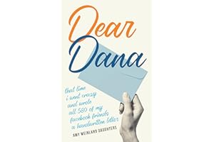 Dear Dana: That time I went crazy and wrote all 580 of my Facebook friends a handwritten letter