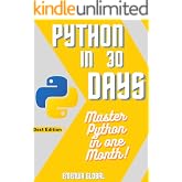 PYTHON IN 30 DAYS: Master Python In One Month