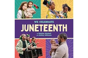 Juneteenth (A We Celebrate Book): A Board Book