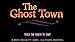 The Ghost Town