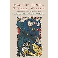 On Guerilla Warfare: Mao Tse-Tung On Guerilla Warfare