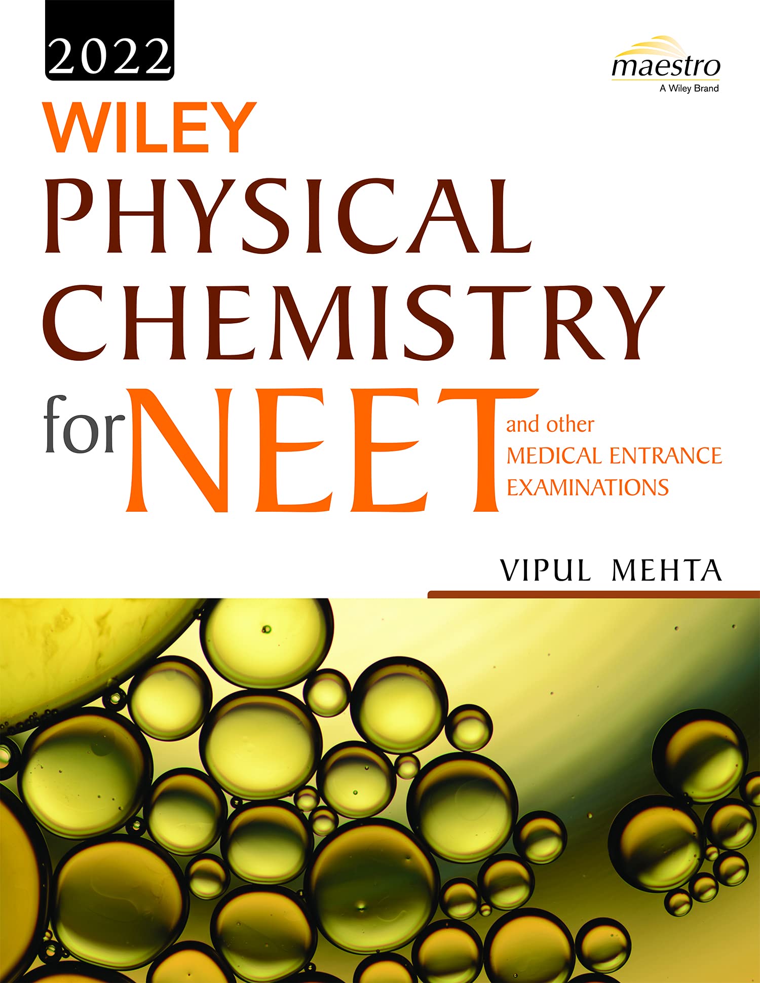 Wiley’s Physical Chemistry for NEET and other Medical Entrance Examinations, 2022ed