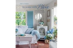 At Home with Blue: Soothing spaces for restful living