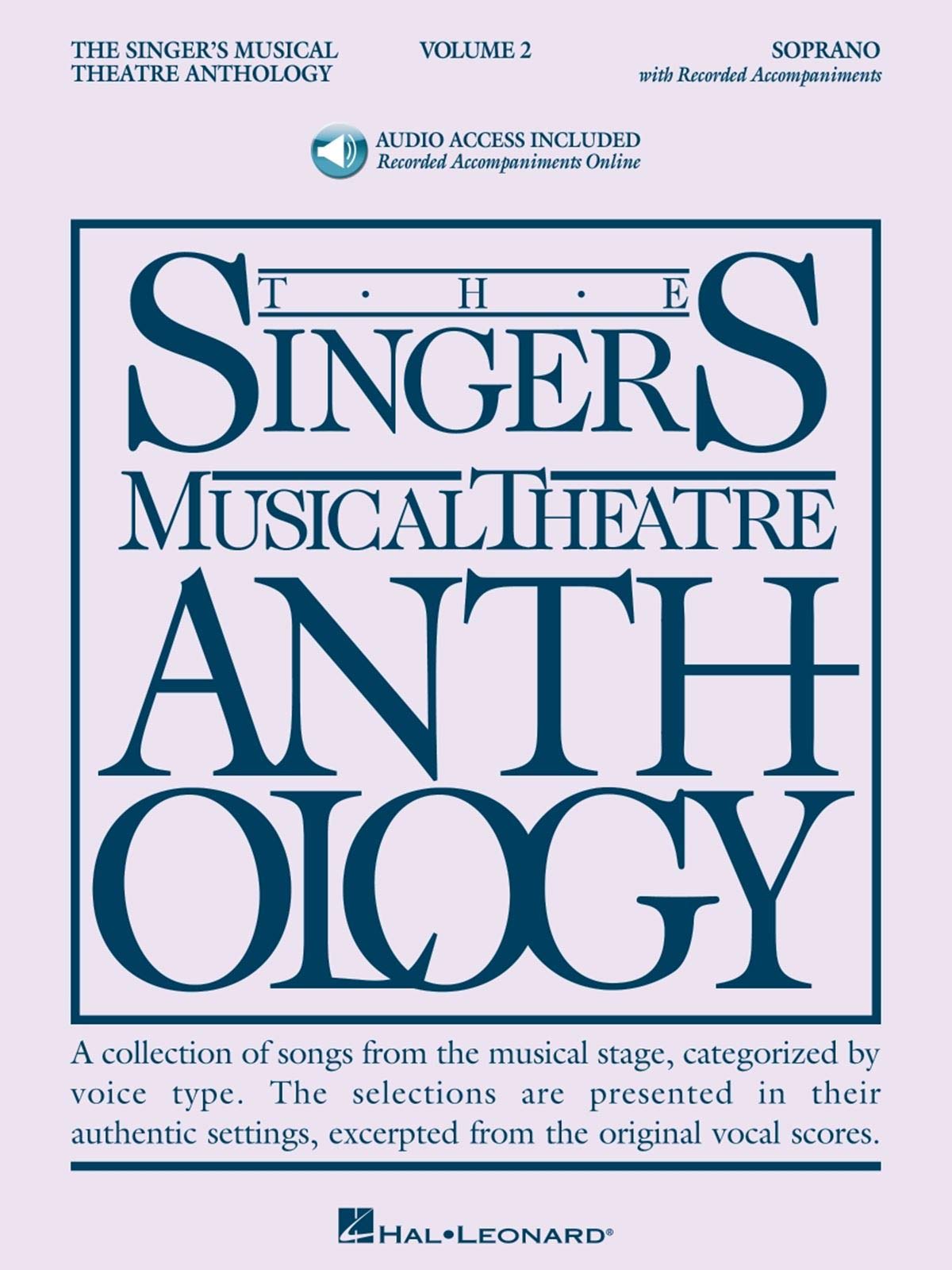 The Singer's Musical Theatre Anthology, Volume 2: Soprano [With Digital Download] (Singers Musical Theater Anthology)