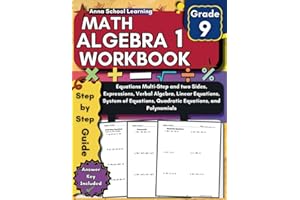 Math Algebra 1 Workbook for Grade 9: with Multi-Step Equations, Expressions, Verbal Algebra, Linear Equations, System of Equations, Quadratic ... with Answers (Math Practice Workbooks)
