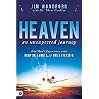 Heaven, an Unexpected Journey: One Man's Experience with Heaven, Angels, and the Afterlife (An NDE Collection)