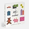 The ABCs of Finance Board book-Teach your Child the Art of Snack Negotiation, Playhouse Real Estate and Toy Lending-Children board books-(Board Books for Toddlers, Children’s board book,gifts)