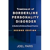 Treatment of Borderline Personality Disorder: A Guide to Evidence-Based Practice