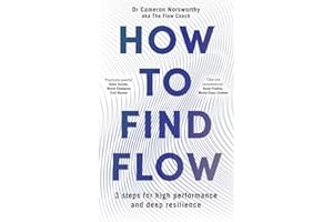 How to Find Flow: 3 steps for high performance and deep resilience