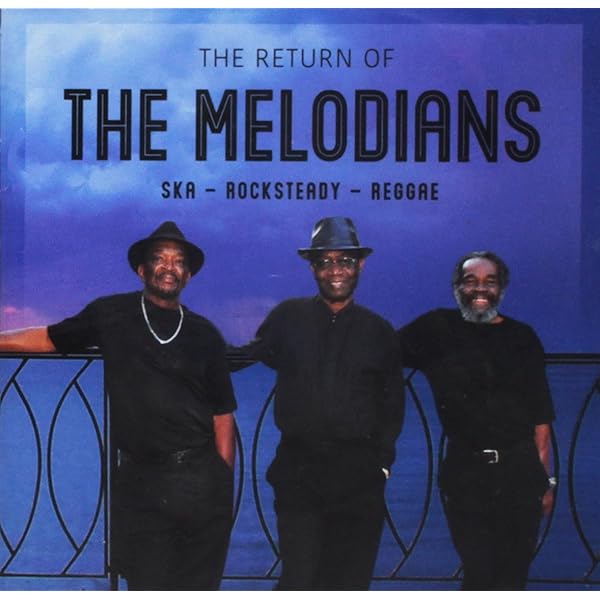 THE MELODIANS：S OF BABYLON　Best of… The Melodians, Melodians - Rivers Of Babylon: The Best Of