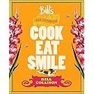 Bill's: The Cookbook: Cook, Eat, Smile