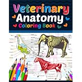 Veterinary Anatomy Coloring Book: Veterinary Anatomy Coloring Book For Medical, High School Students. Anatomy Coloring Book for kids. Veterinary ... Anatomy Student Self Test Coloring Workbook.