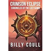 Crimson Eclipse: Chronicles of the Last Dawn