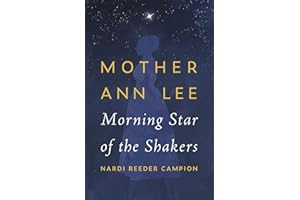 Mother Ann Lee: Morning Star of the Shakers