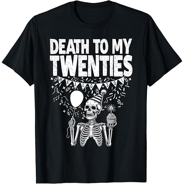 Amazon.com: Death to My Twenties 20s 30th Birthday 30 Years Old