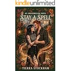 Stay A Spell