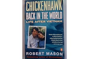 Chickenhawk: Back in the World: Life After Vietnam