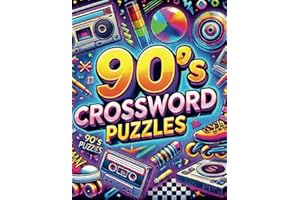 90's Crossword Puzzles: A Nostalgic Journey Through a Decade 90s Pop Culture, Fashion Trends, Technology, Cartoons, Games, Celebrities, Political ... , Food and Drinks, Literature and Books