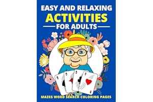 Easy and Relaxing Activities for Adults Mazes Word Search Coloring Pages: Fun Game and Activity Book for Dementia and Alzheimers Patients Memory and ... Elderly Women and Men Puzzle Gift for Senior
